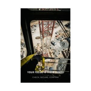 your focus is their safety aerial perspective poster showing a crane operator view looking down over an active construction site