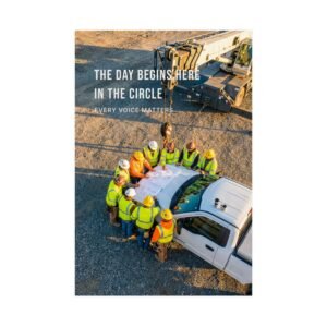 the day begins here in the circle poster showing a construction safety meeting around a truck and crane