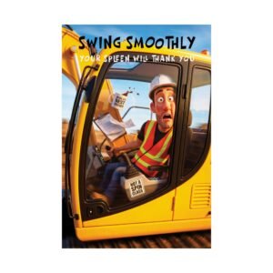 Construction safety poster swing smoothly showing a startled excavator operator