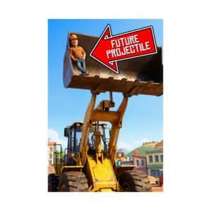 Construction safety poster future projectile showing a loader bucket safety warning