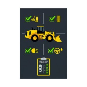 Heavy equipment inspection poster featuring a yellow loader with green checkmarks for brakes, tires, lights, and fluids.